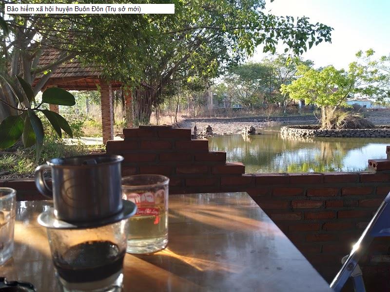 Bảo hiểm xã hội huyện Buôn Đôn (Trụ sở mới)
