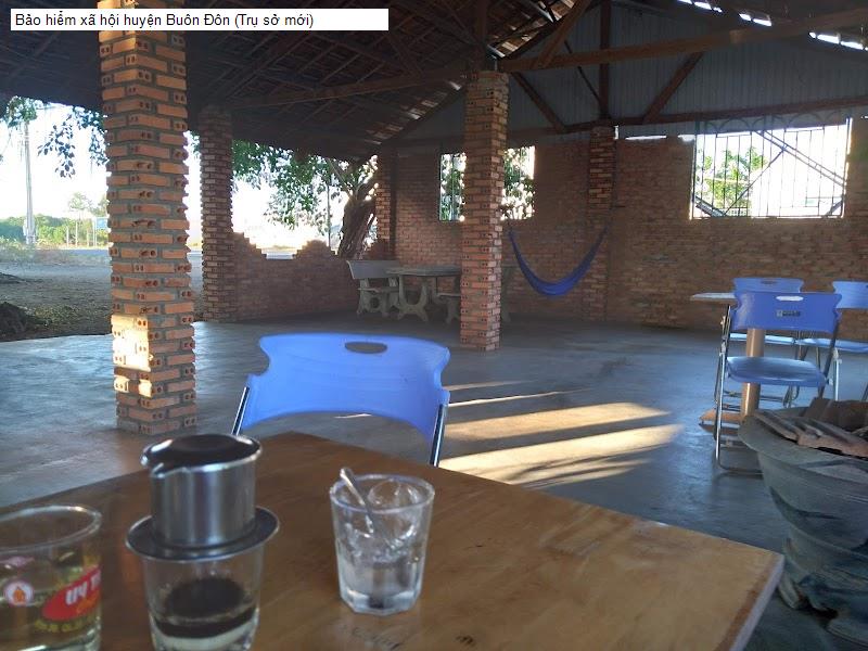 Bảo hiểm xã hội huyện Buôn Đôn (Trụ sở mới)