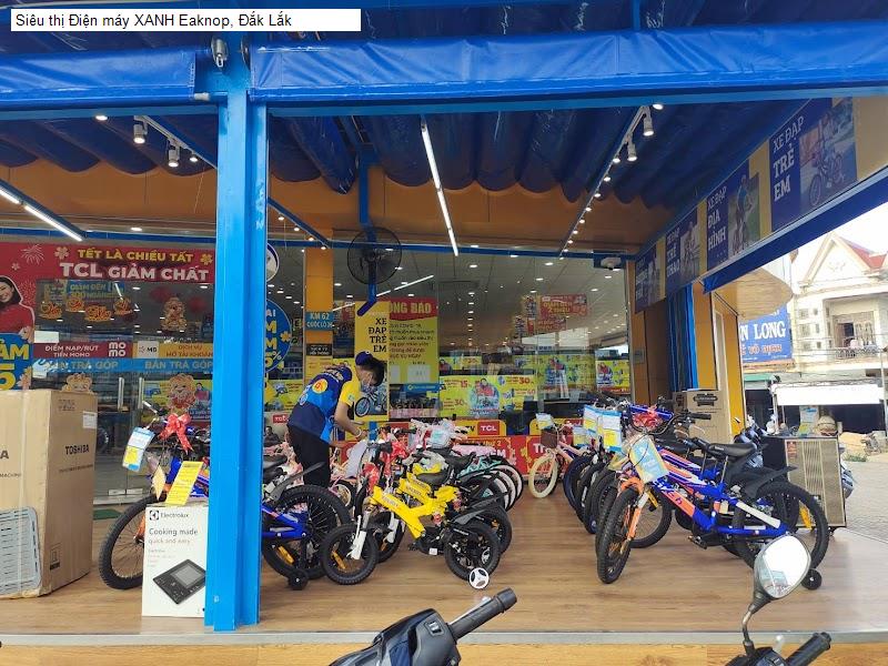 Siêu thị Điện máy XANH Eaknop, Đắk Lắk