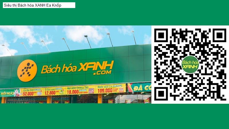 Siêu thị Bách hóa XANH Ea Knốp