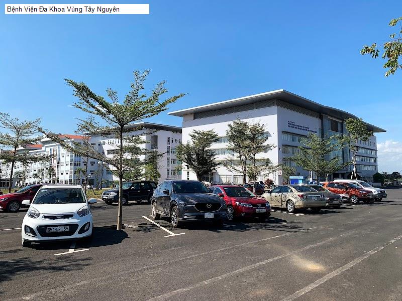 Bệnh Viện Đa Khoa Vùng Tây Nguyên