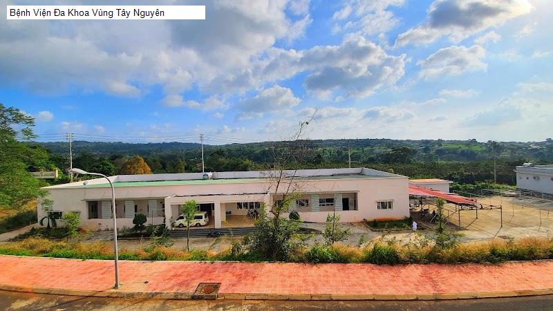 Bệnh Viện Đa Khoa Vùng Tây Nguyên