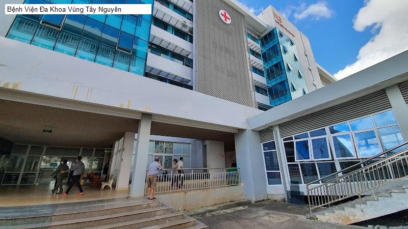 Bệnh Viện Đa Khoa Vùng Tây Nguyên