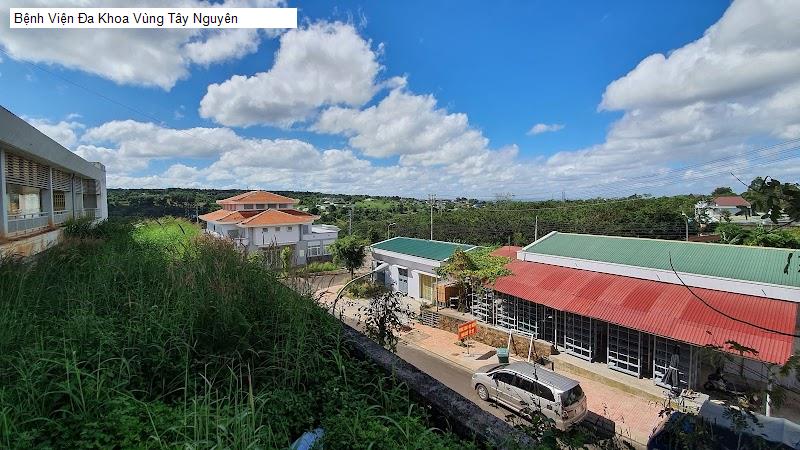 Bệnh Viện Đa Khoa Vùng Tây Nguyên