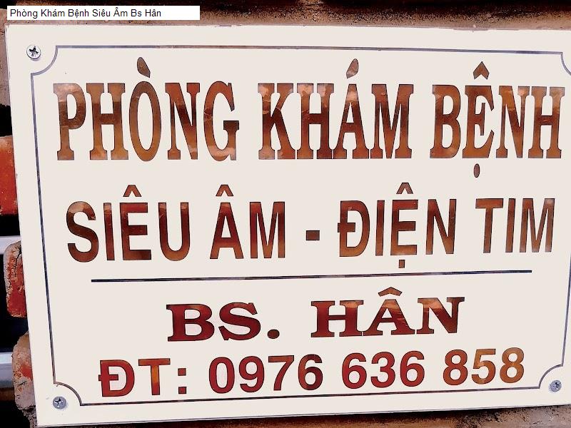 Phòng Khám Bệnh Siêu Âm Bs Hân