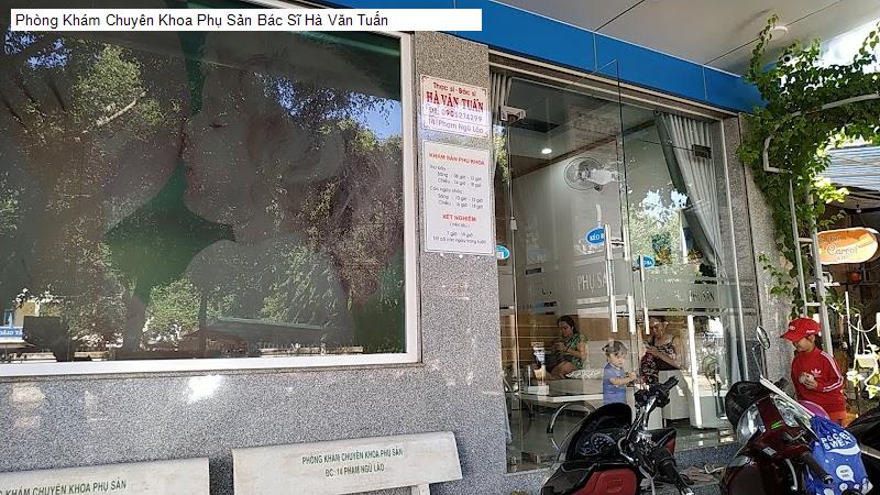 Phòng Khám Chuyên Khoa Phụ Sản Bác Sĩ Hà Văn Tuấn