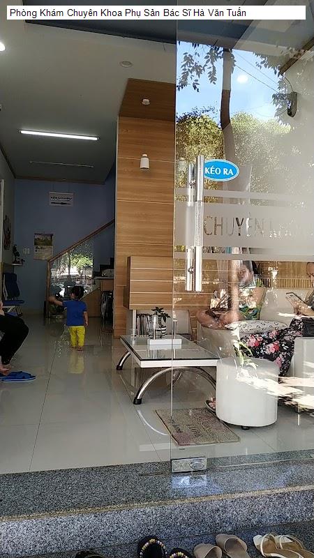 Phòng Khám Chuyên Khoa Phụ Sản Bác Sĩ Hà Văn Tuấn